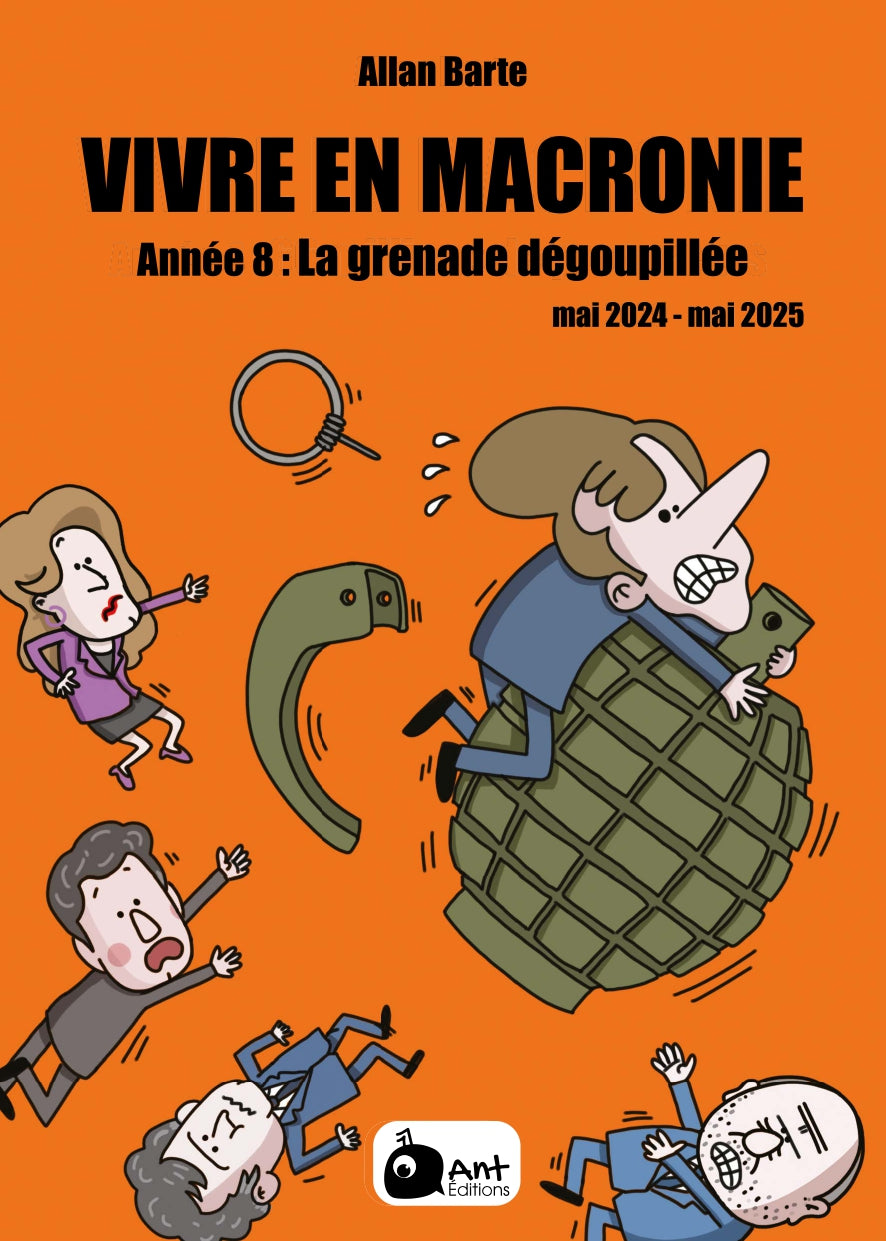 Vivre en Macronie Tome 8 : la grenade dégoupillée