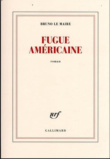Fugue Américaine de Bruno Lemaire