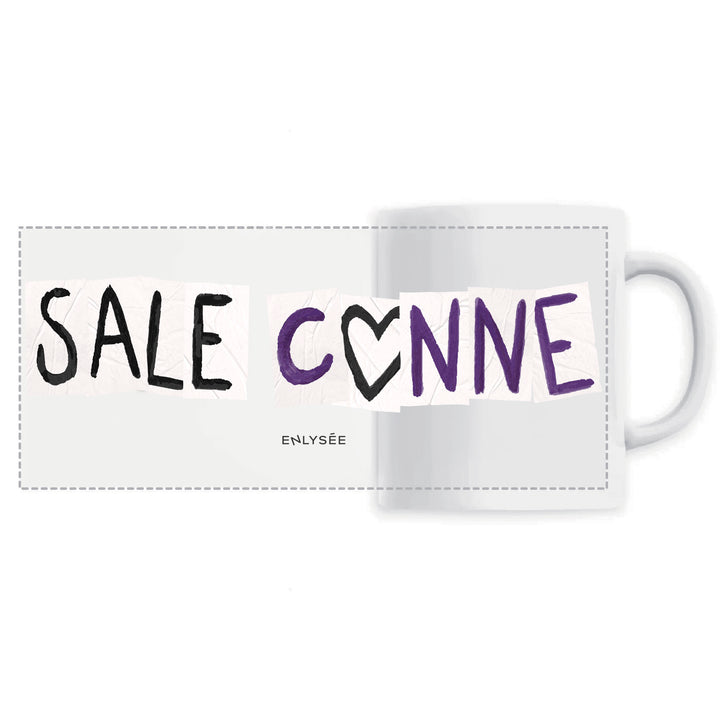 Le Mug de Sale Conne